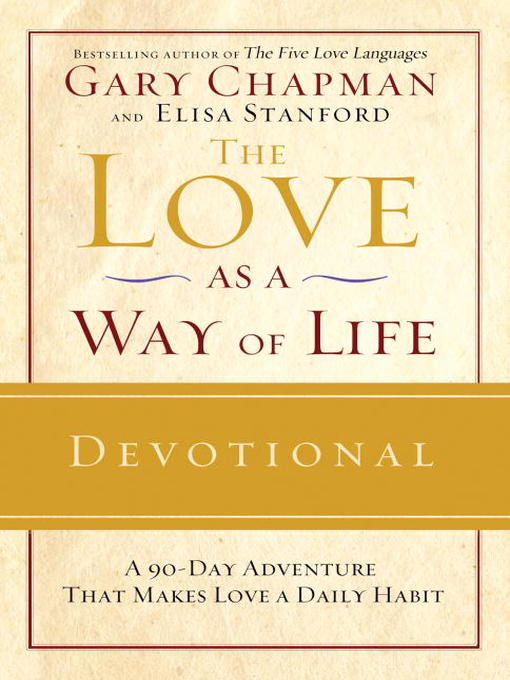 Title details for The Love as a Way of Life Devotional by Gary Chapman - Available